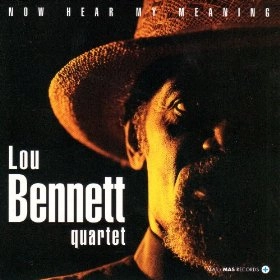LOU BENNETT / ルー・ベネット / NOW HEAR MY MEANING