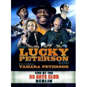 LUCKY PETERSON / ラッキー・ピーターソン / LIVE AT THE 55 ARTS CLUB BERLIN
