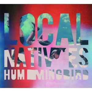LOCAL NATIVES / ローカル・ネイティヴス / HUMMINGBIRD (LIMITED EDITION)