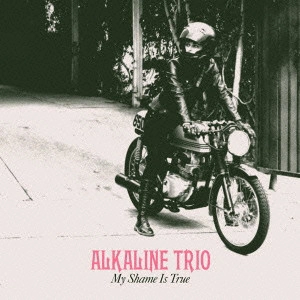 ALKALINE TRIO / マイ・シェイム・イズ・トゥルー