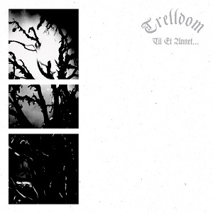 TRELLDOM / TIL ET ANNET...