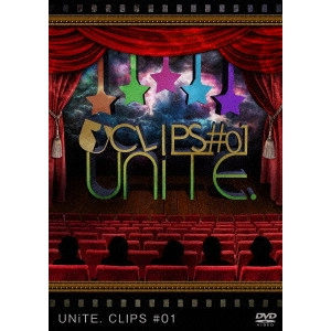 UNITE. / ユナイト / UNiTE. CLIPS #01