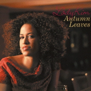 LADY KIM / レディ・キム / AUTUMN LEAVES / 枯葉