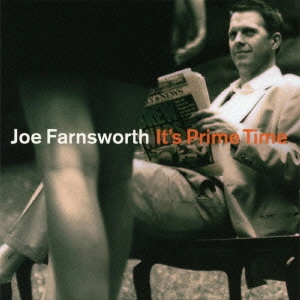 JOE FARNSWORTH / ジョー・ファンズワース / It’s Prime Time / IT'S PRIME TIME