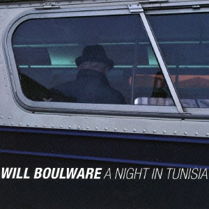 WILL BOULWARE / ウィル・ブールウェア / チュニジアの夜 / NIGHT IN TUNIZIA