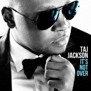 TAJ JACKSON / タージ・ジャクソン / イッツ・ノット・オーヴァー