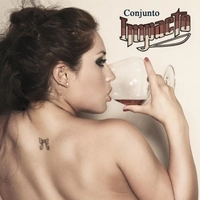 CONJUNTO IMPACTO / コンフント・インパクト / EL REGRESO