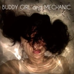 BUDDY GIRL and MECHANIC / BUDDYGIRL AND MECHANIC