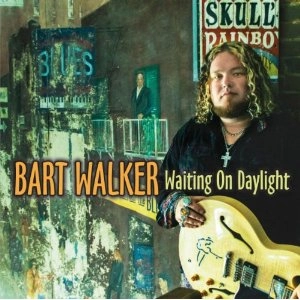 BART WALKER / バート・ウォーカー / WAITING ON DAYLIGHT