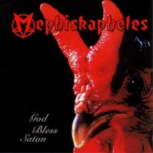 MEPHISKAPHELES / GOD BLESS SATAN