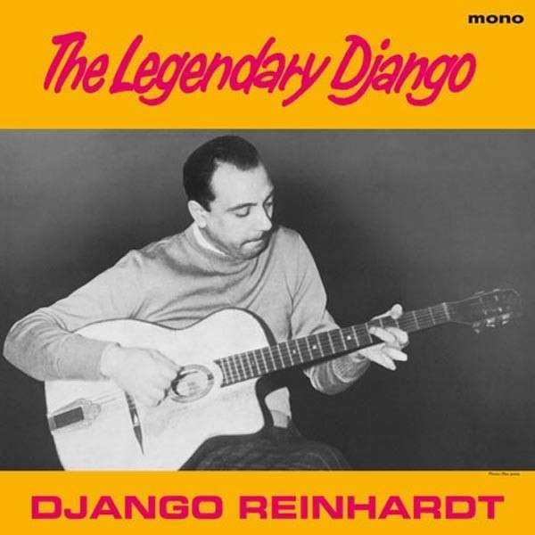 DJANGO REINHARDT / ジャンゴ・ラインハルト / LEGENDARY DJANGO
