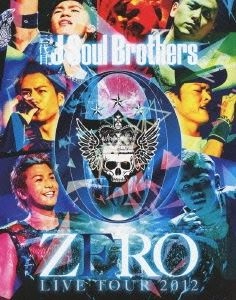 三代目 J Soul Brothers / LIVE TOUR 2012 0 ZERO