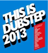 V.A.(PRODIGY/ALEX CLARE/MAGNETIC MAN...) / THIS IS DUBSTEP 2013