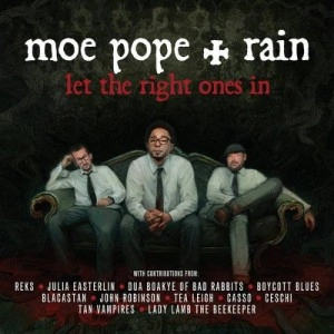 MOE POPE & RAIN / LET THE RIGHT ONES IN