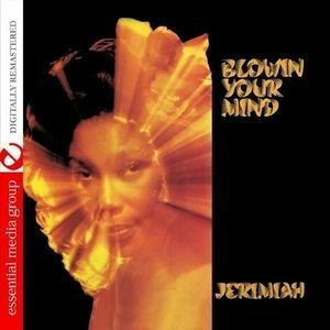 JEREMIAH / BLOWIN' YOUR MIND
