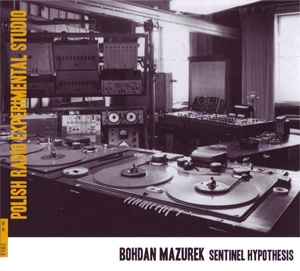 BOHDAN MAZUREK / SENTINEL HYPOTHESIS