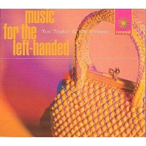 TOT TAYLOR & MICK BASS / MUSIC FOR THE LEFT