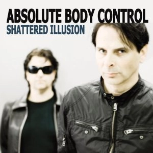 ABSOLUTE BODY CONTROL / アブソリュート・ボディ・コントロール / SHATTERED ILLUSION
