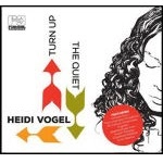 HEIDI VOGEL / エイジ・ヴォゲル / タ－ン・アップ・ザ・クワイエット