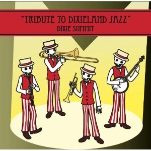 YOSHIHIRO NAKAGAWA&DIXIE SUMMIT / 中川喜弘 & Dixie Summit / トリビュート・トゥ・ディキシーランド・ジャズ / TRIBUTE TO DIXIELAND JAZZ