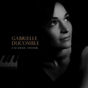 GABRIELLE DUCOMBLE / ガブリエル・デュコンブル / J'AI DEUX AMOURS