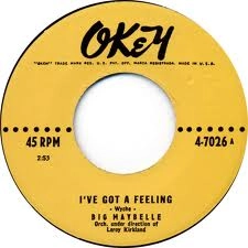 BIG MAYBELLE / ビッグ・メイベル / I'VE GOT A FEELING + OCEAN OF TEARS