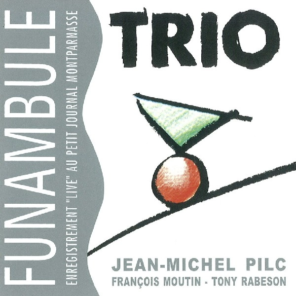 JEAN-MICHEL PILC / ジャン・ミッシェル・ピルク / FUNAMBULE