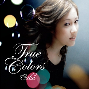 ERIKA (ERIKA MATSUO) / TRUE COLORS