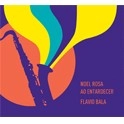 FLAVIO BALA  / フラヴィオ・バラ / NOEL ROSA AO ENTARDECER