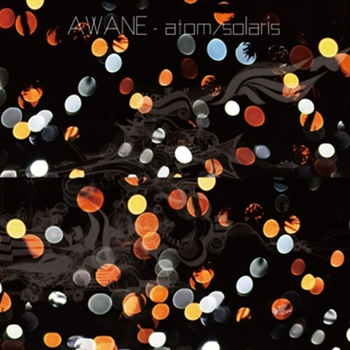 AWANE aka DJ KOROSUKE / Atom / Solaris