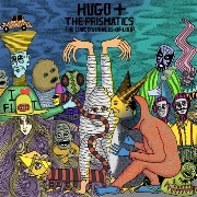 HUGO & THE PRISMATICS / CONSEQUENCES OF LOOP
