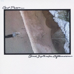 ART PEPPER / アート・ペッパー / ワン・セプテンバー・アフタヌーン+3 / ONE SEPTEMBER AFTERNOON