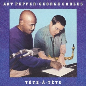 ART PEPPER / アート・ペッパー / テテ・ア・テテ / TETE - A - TETE