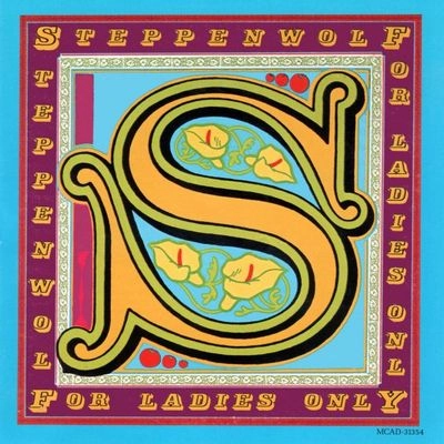 STEPPENWOLF / ステッペンウルフ / フォー･レディズ･オンリー +2（紙ジャケット SHM-CD） / FOR LADIES ONLY