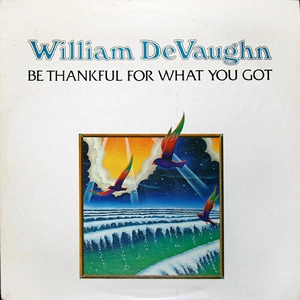 WILLIAM DEVAUGHN / ウィリアム・ディボーン / ビー・サンクフル・フォー・ホワット・ユー