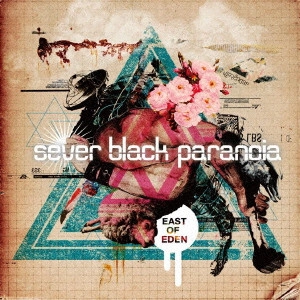 SEVER BLACK PARANOIA / セバー・ブラック・パラノイア / East Of Eden