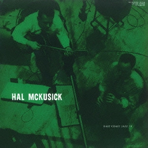 HAL MCKUSICK / ハル・マクシック / ハル・マキュージック・カルテット / HAL MCKUSICK QUARTET