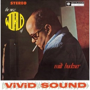 MILT BUCKNER / ミルト・バックナー / ニュー・ワールド・オブ・ミルト・バックナ