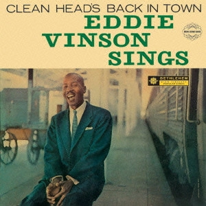 EDDIE VINSON / エディー・ヴィンソン / クリーンヘッズ・バック・イン・タウン / CLEAN HEADS BACK IN TOWN