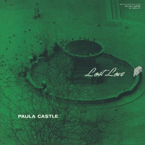 PAULA CASTLE / ポーラ・キャッスル / ロスト・ラヴ / LOST LOVE