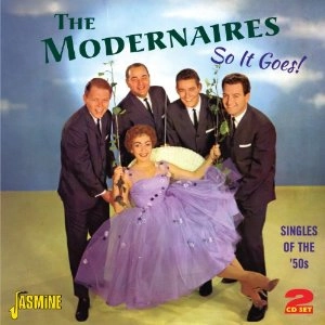 MODERNAIRES / モダネアーズ / So It Goes! - Singles of the '50s(2CD)