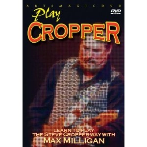 MAX MILLIGAN / マックス・ミリガン / PLAY CROPPER: LEARN TO PLAY THE STEVE CROP