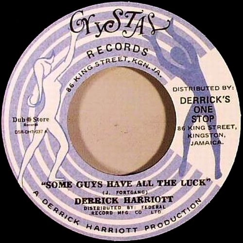 DERRICK HARRIOTT / デリック・ハリオット / SOME GUYS HAVE ALL THE LUCK / JUST WANT TO