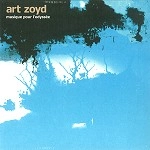 ART ZOYD / アール・ゾイ / MUSIQUE POUR L'ODYSSEE