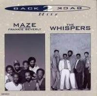 MAZE FT.FRANKIE BEVERLY + THE WHISPERS / メイズ・フィーチャリング・フランキー・ビバリー + ウィスパーズ / MAZE/WHISPERS