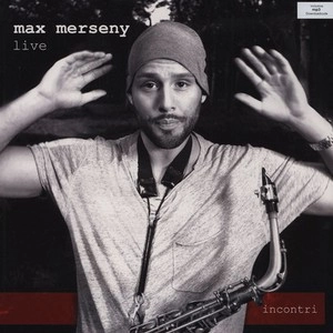 MAX MERSENY / マックス・メルセニー / INCONTRI (LIVE)