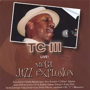 TC III / LIVE! MEGA JAZZ EXPLOSION