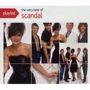 SCANDAL (US ROCK) / PLAYLIST: THE VERY BEST OF SCANDAL