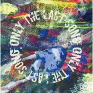 ONLY THE LAST SONG / ONLY THE LAST SONG