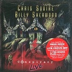 CHRIS SQUIRE/BILLY SHERWOOD / クリス・スクワイア&ビリー・シャーウッド / CONSPIRACY LIVE:CD+DVD(REGION 0)